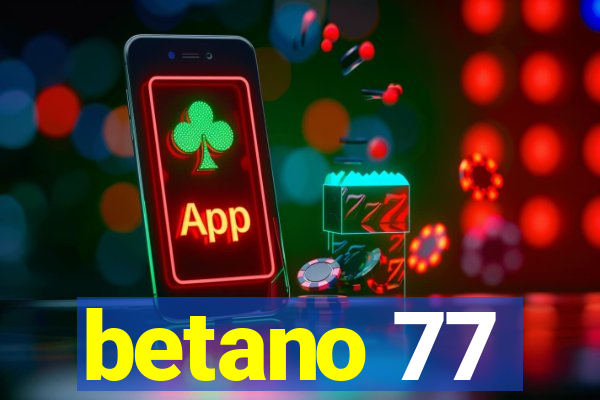 betano 77